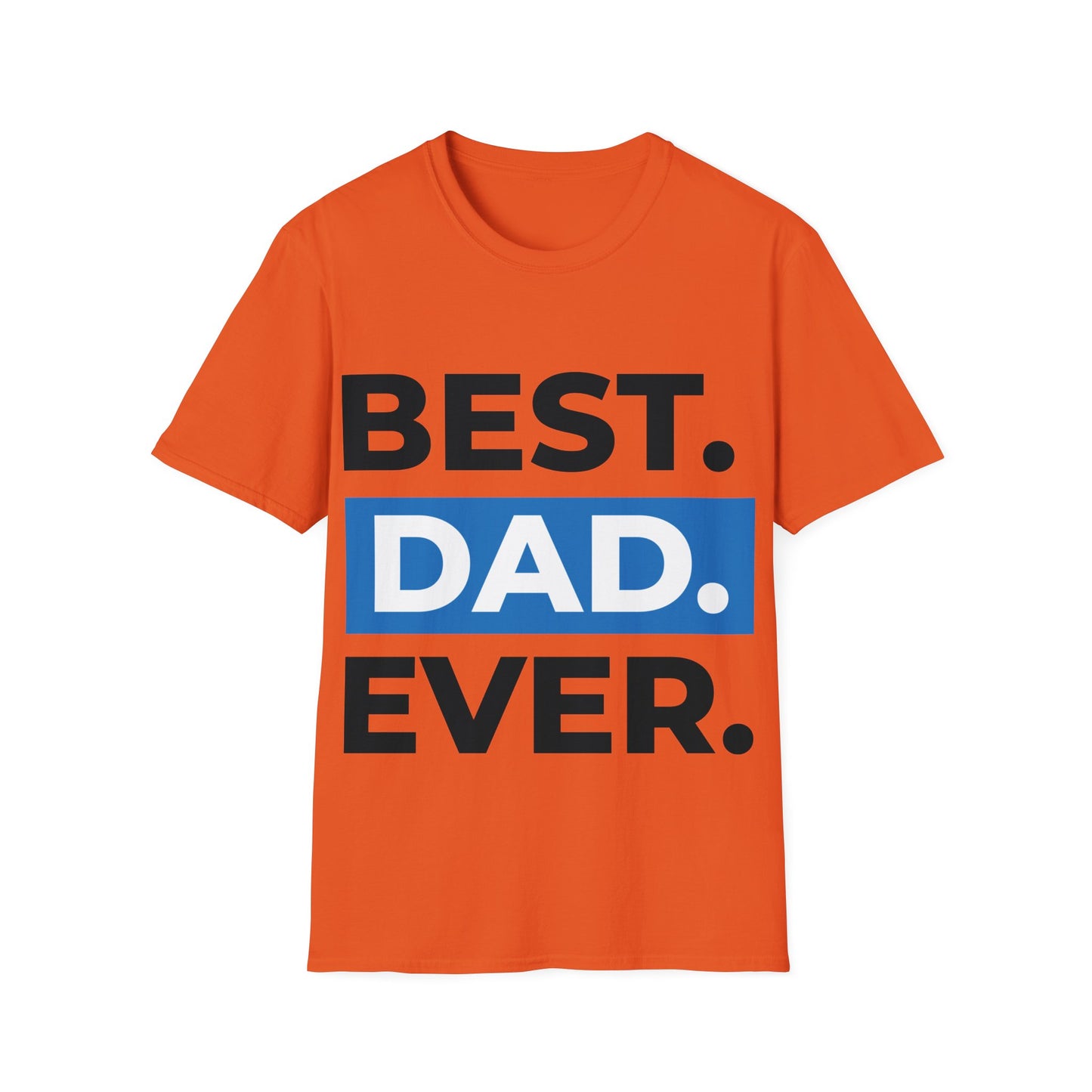 Best Dad Ever T-Shirt