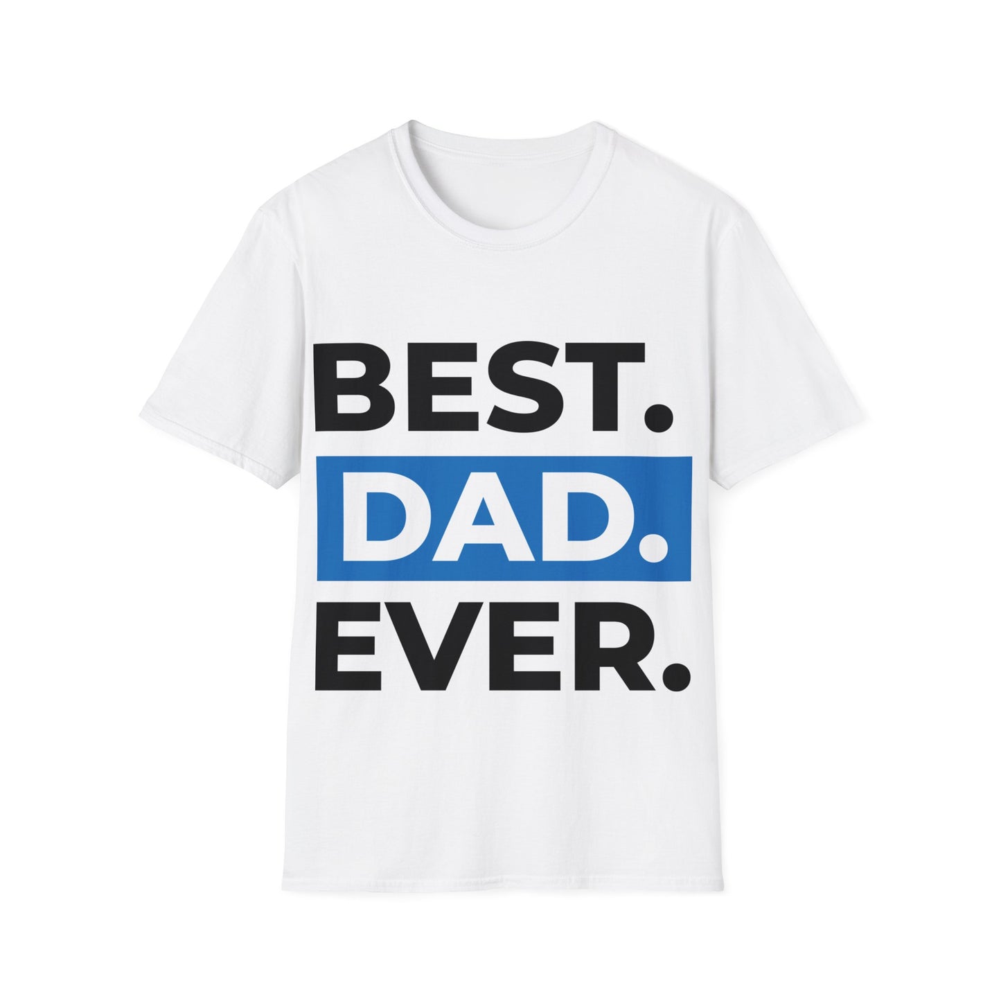 Best Dad Ever T-Shirt