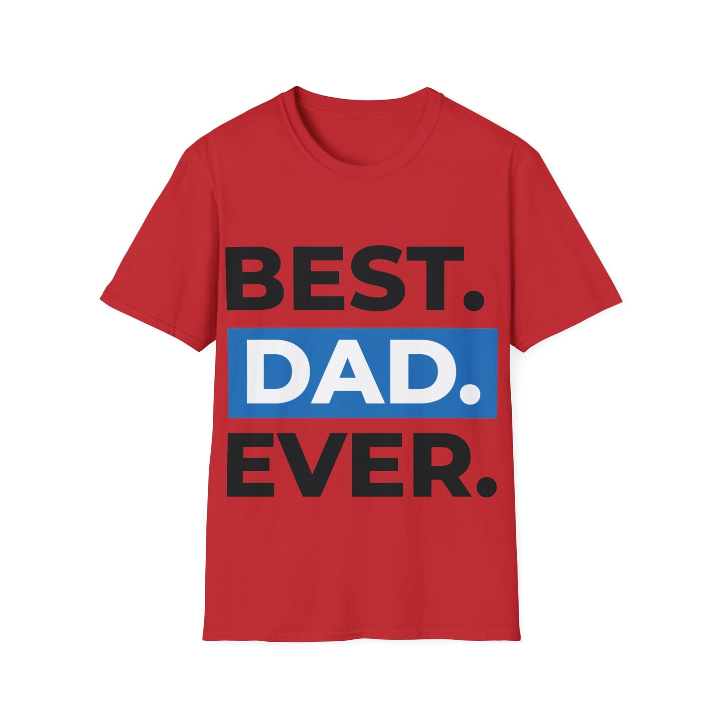 Best Dad Ever T-Shirt