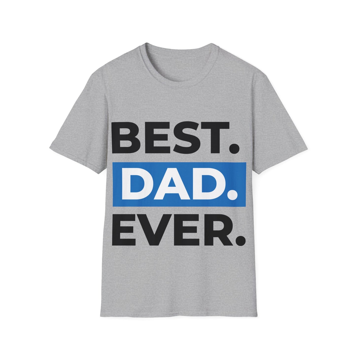 Best Dad Ever T-Shirt