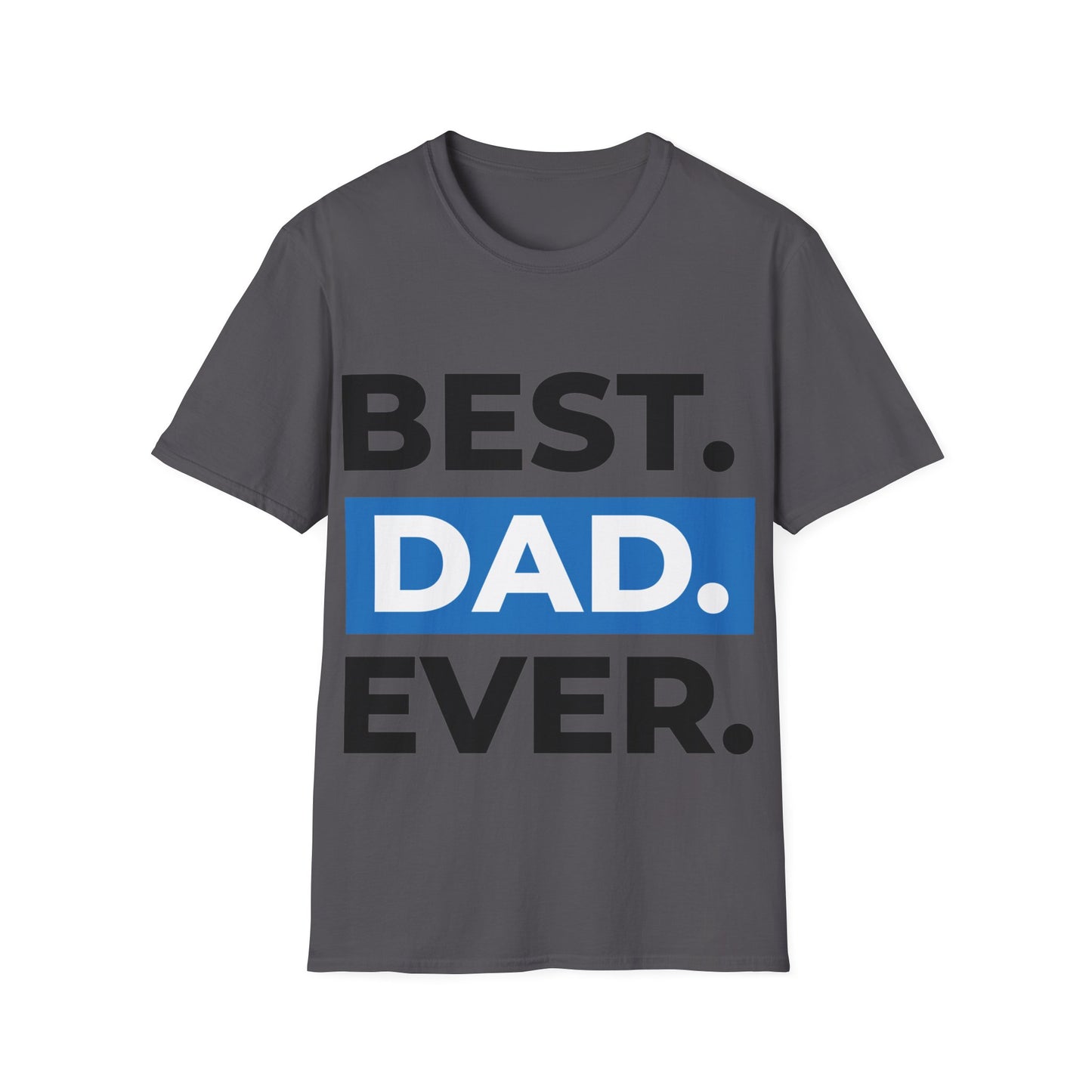 Best Dad Ever T-Shirt